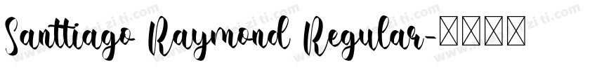Santtiago Raymond Regular字体转换